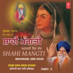 Shahi Mangti - Gyani Kuljeet Singh Dilbar-Nawan Saher Wale Song Download